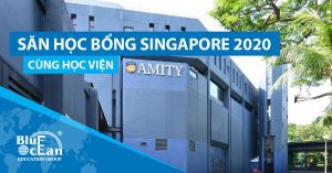SĂN HỌC BỔNG 2020 CÙNG HỌC VIỆN AMITY SINGAPORE